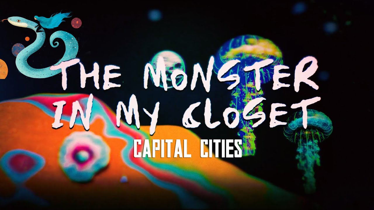 Capital Cities - The Monster In My Closet