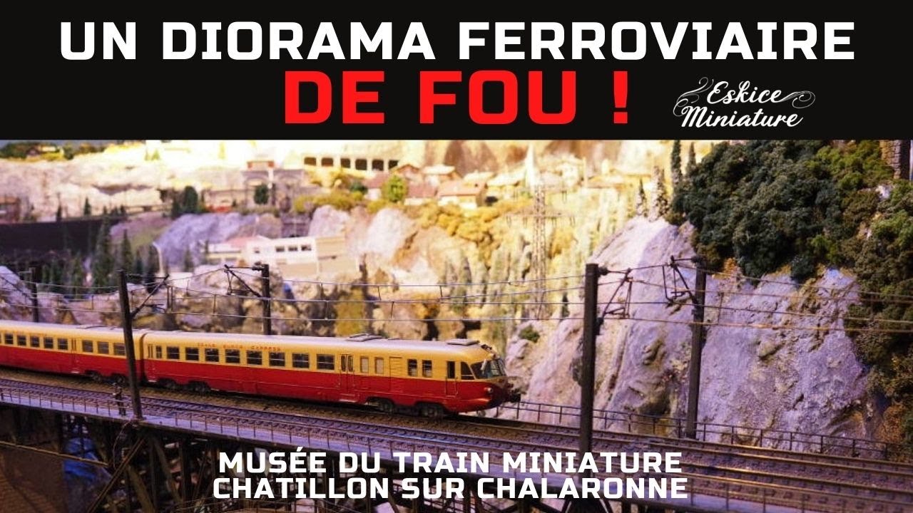Un diorama ferroviaire FOU ! Musée du train miniature de Châtillon sur Chalaronne