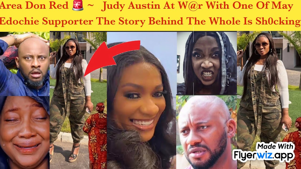 AREA DON RED 🚨 ~ JUDY AUSTIN AT WÂŘ WITH ONE OF MAY EDOCHIE SUPPORTER THE STORY BEHIND THE MATTER