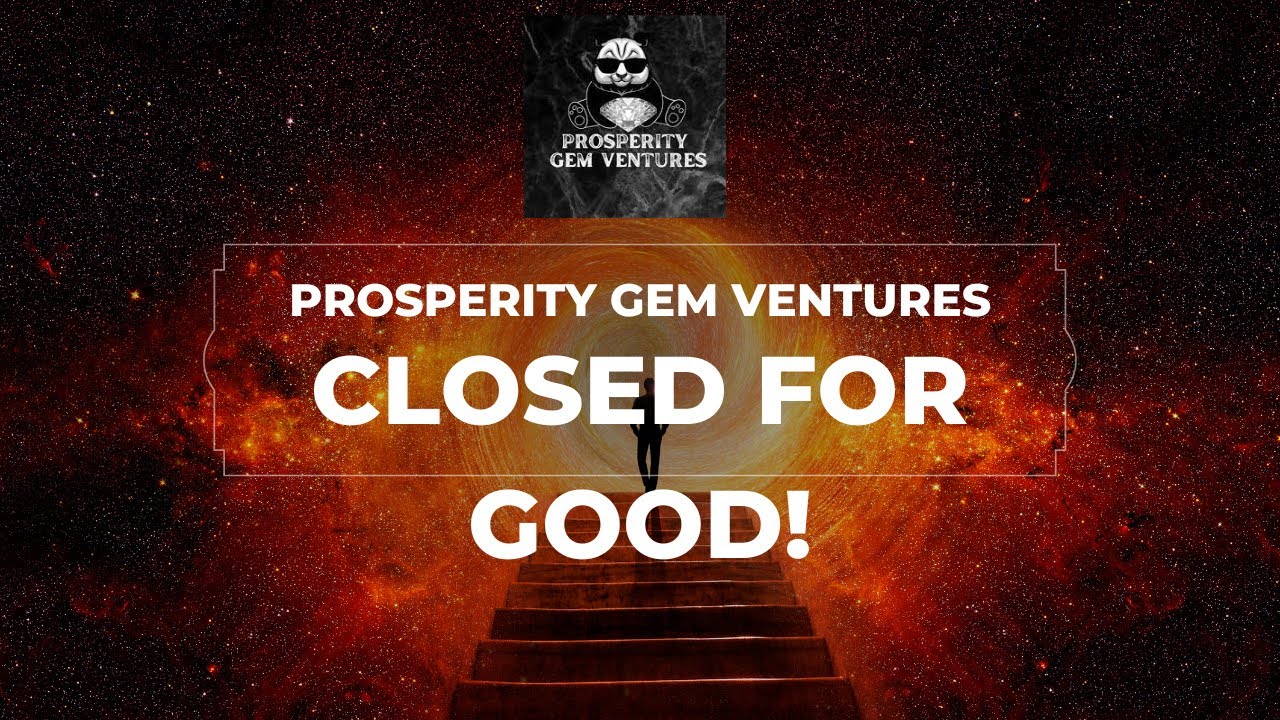 Prosperity Gem Ventures Closed For Good! #crypto #passiveincome #money #forex