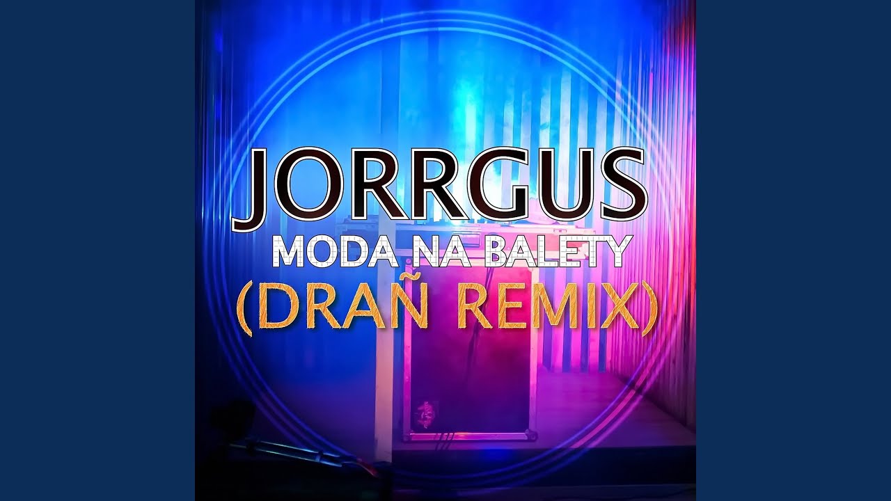 Moda na balety (Dran Radio Remix)