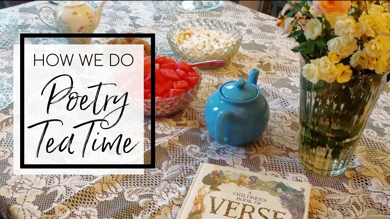 Poetry Tea Time || Homeschool With Us