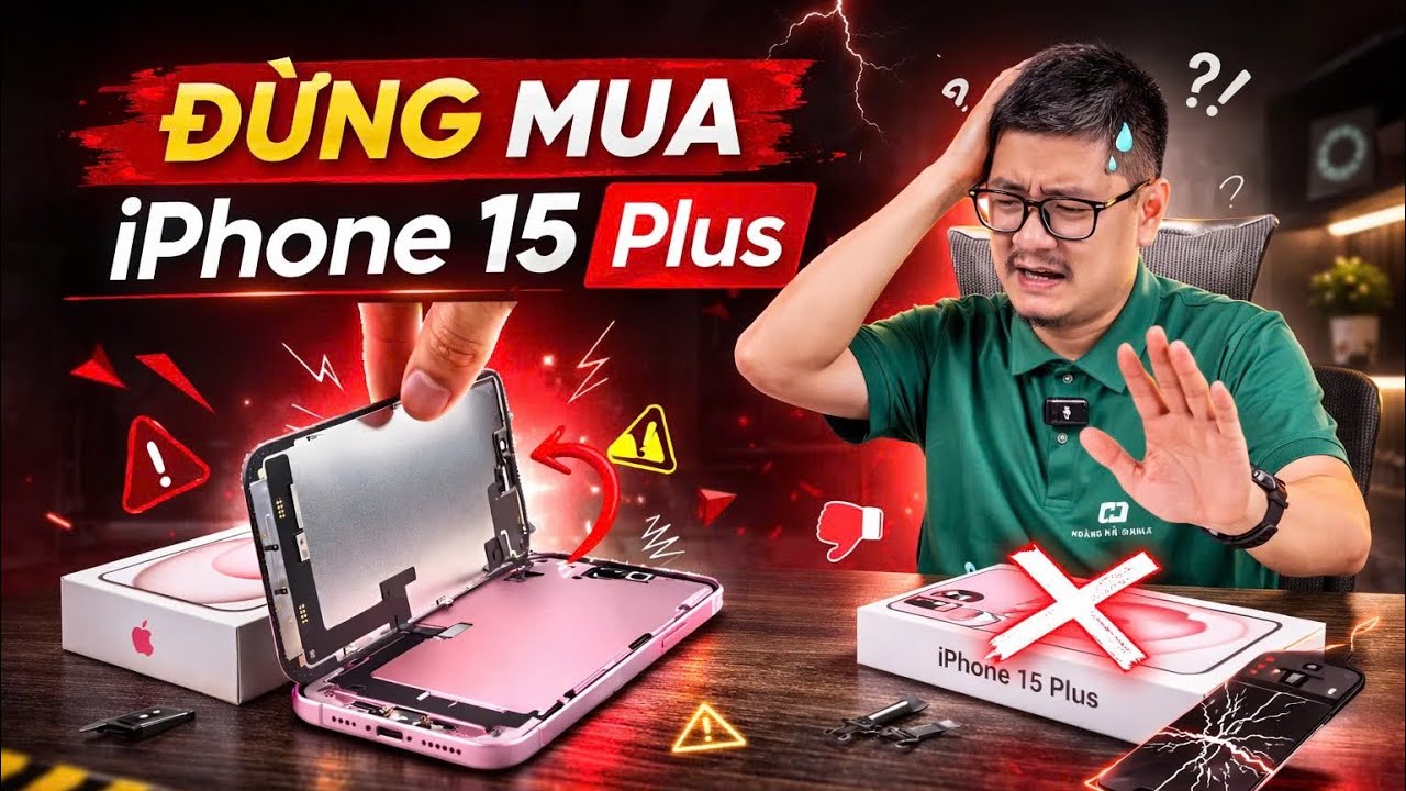 Tư vấn điện thoại: Đừng mua iPhone 15 Plus vì lý do này!