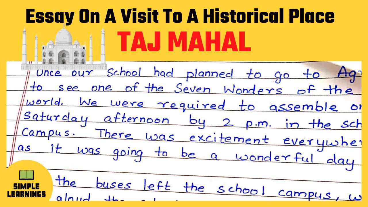 A Visit To A Historical Place Essay 250 Words | Taj Mahal Essay Writing In English.