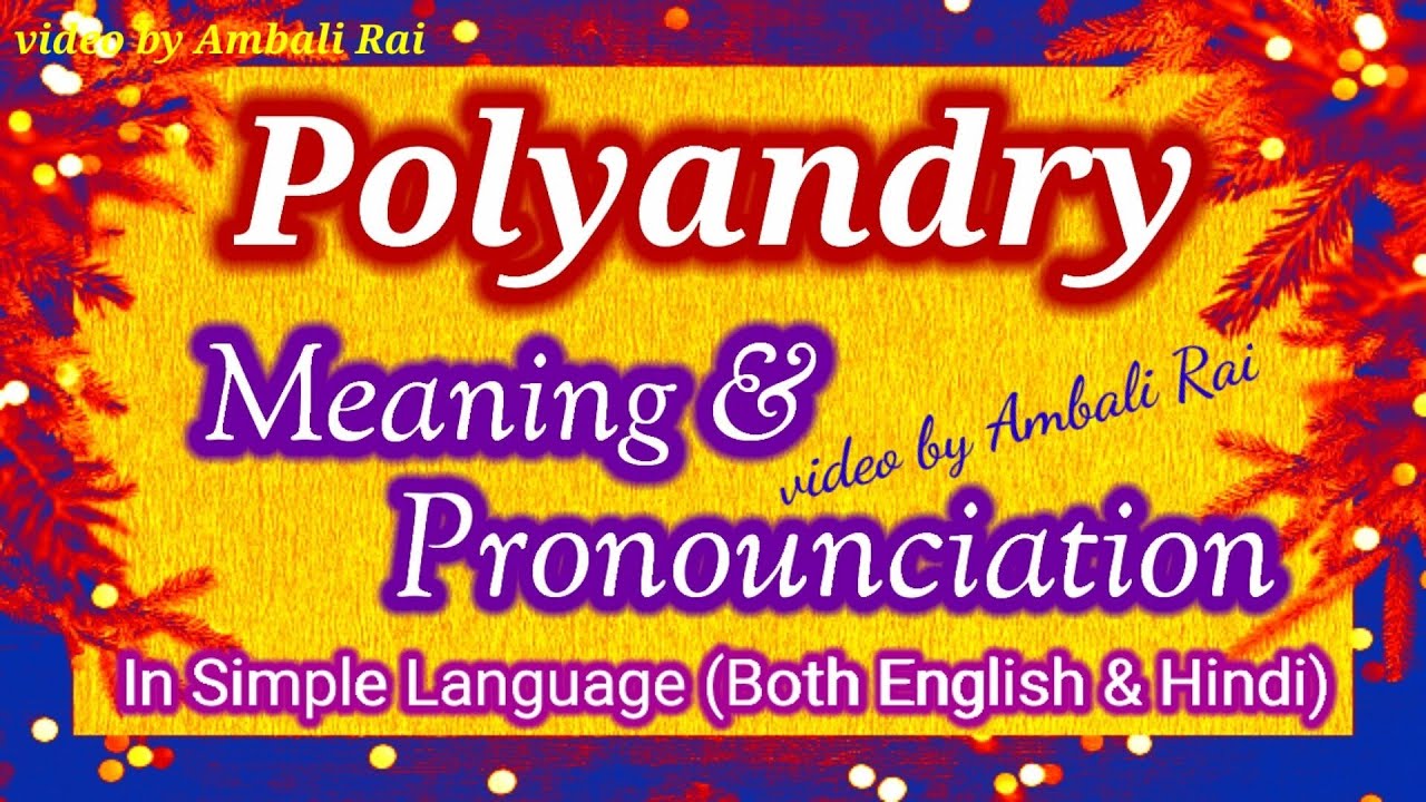Polyandry Meaning & Pronounciation