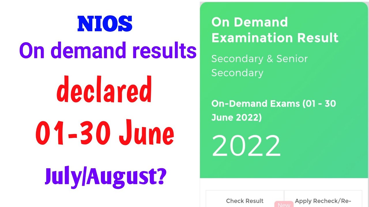 nios On Demand results declared 01-30 June 2022, July/August ?