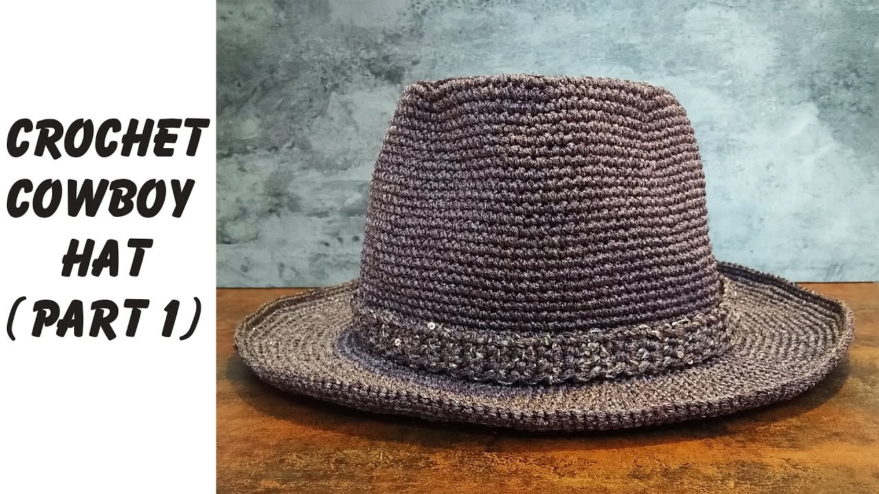 Easy crochet: How to crochet Cowboy Hat Part 1 (ENG sub)