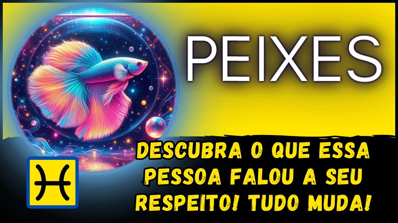 PEIXES♓DESCUBRA O QUE ESSA PESSOA FALOU A SEU RESPEITO! TUDO MUDA APÓS ISSO