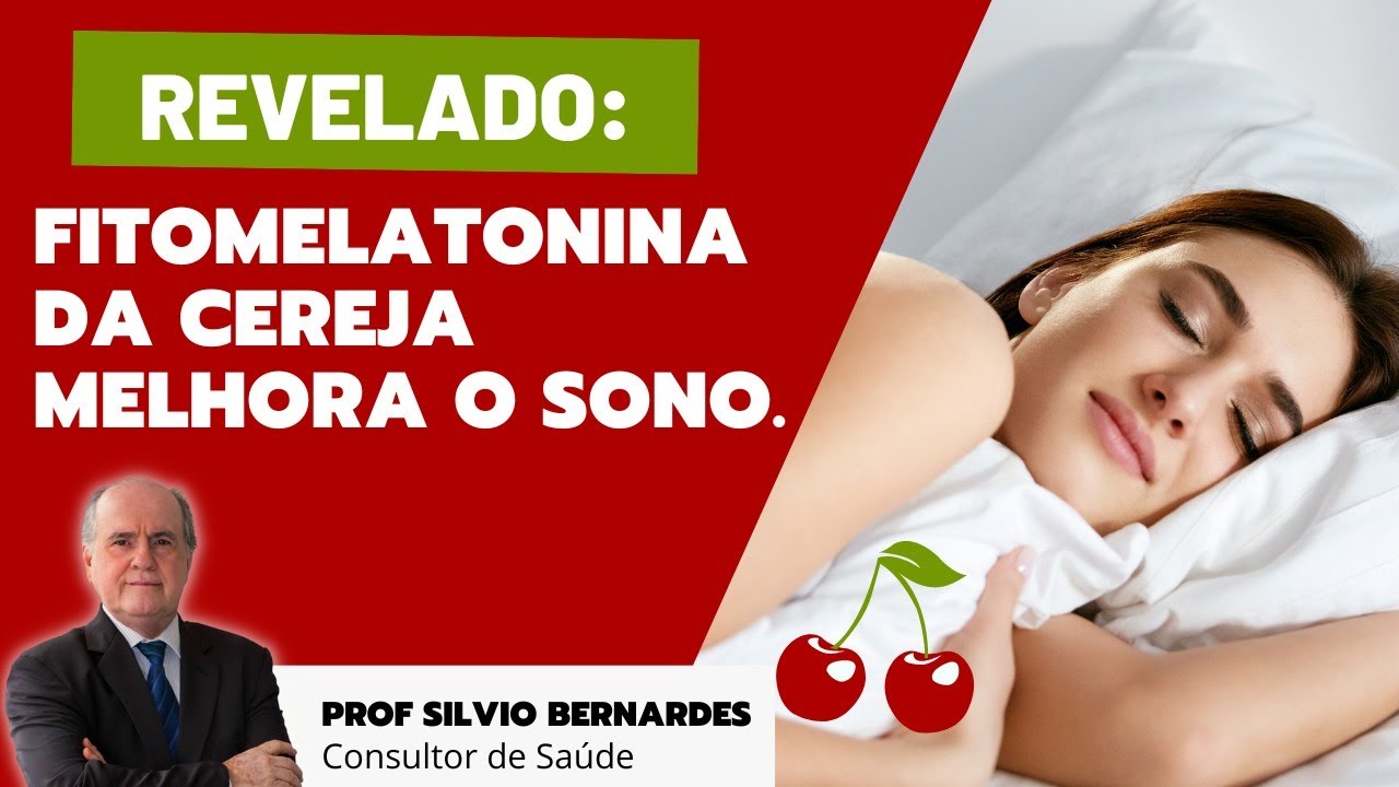 REVELADO! FITOMELATONINA DE CEREJA MELHORA O SONO.