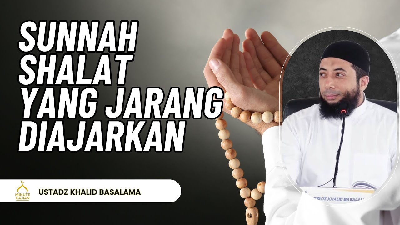 Sunnah-Sunnah Shalat yang Sering Dilupakan | Ustadz Khalid Basalamah#kajiansunnah
