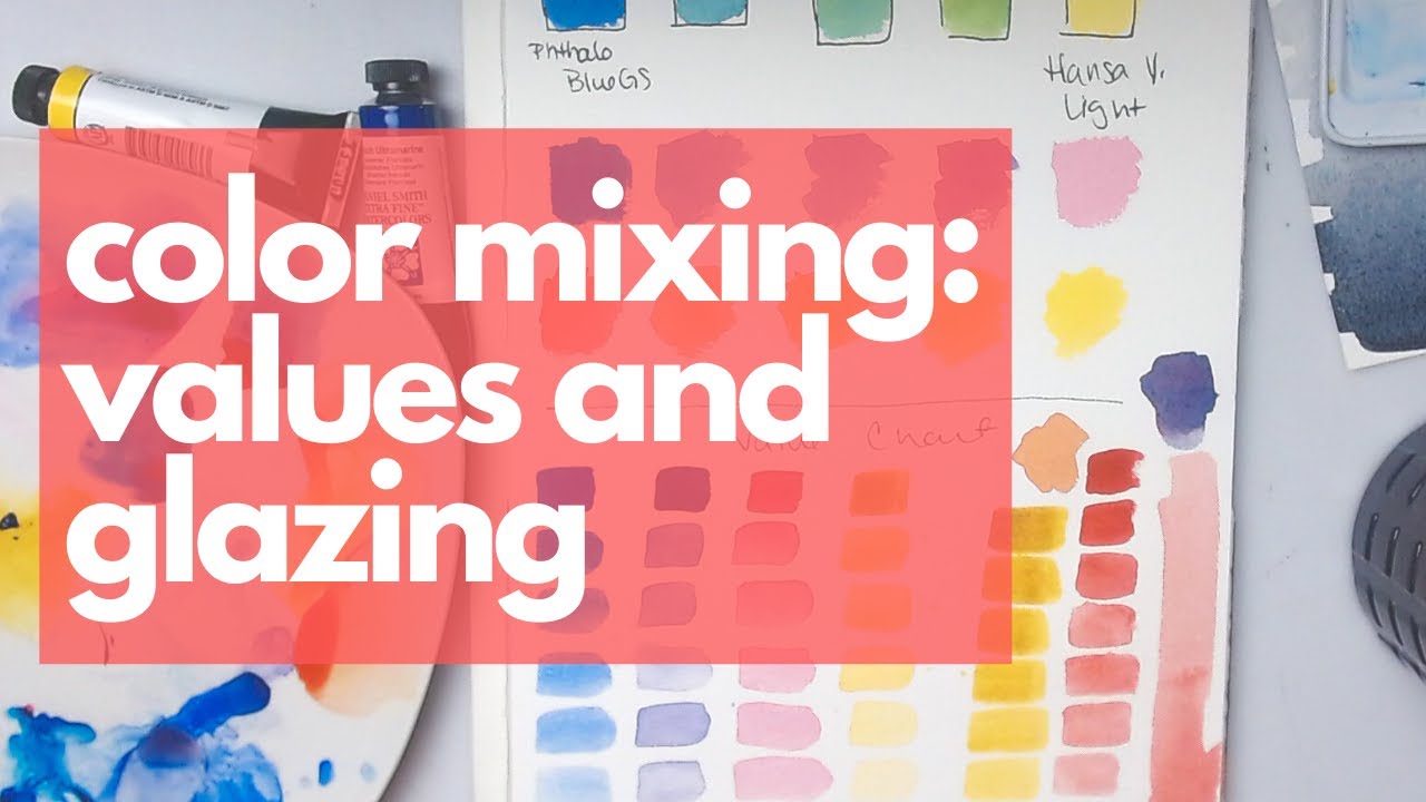 TUTORIAL: Color Mixing Part Three - Glazing, Values & Dual Mixing Chart | Watercolor for Beginners