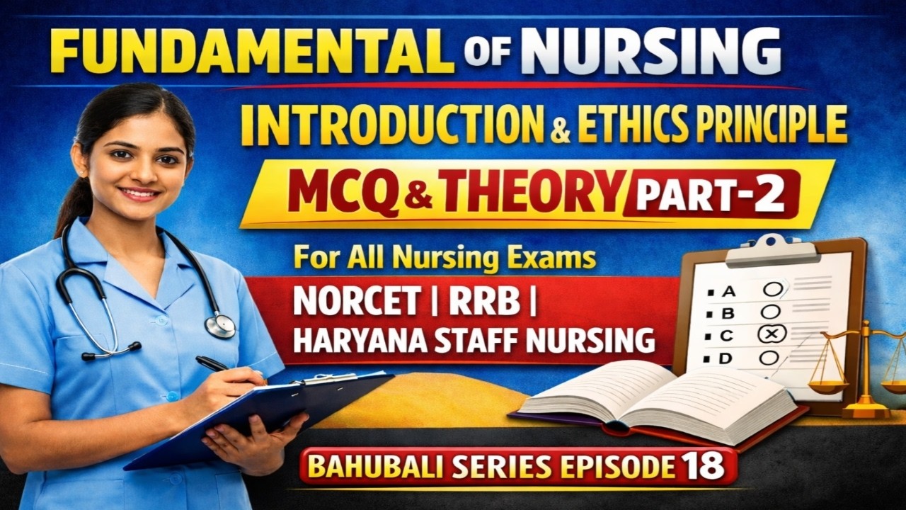 Fundamentals of Nursing | Introduction, Theory & MCQs | Bahubali Series Ep.18 | Live 7:00 AM