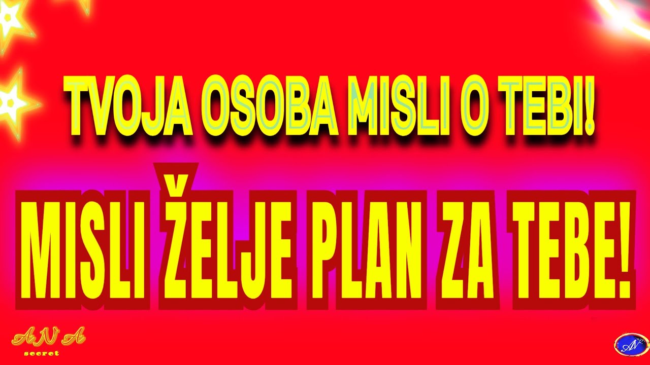OVO SU MISLI, ŽELJE I PLAN! TVOJE OSOBE..