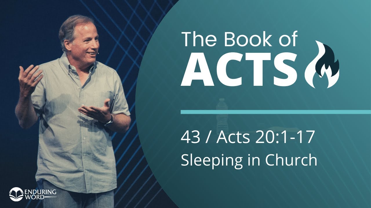 Acts 20:1-17 - Sleeping in Church