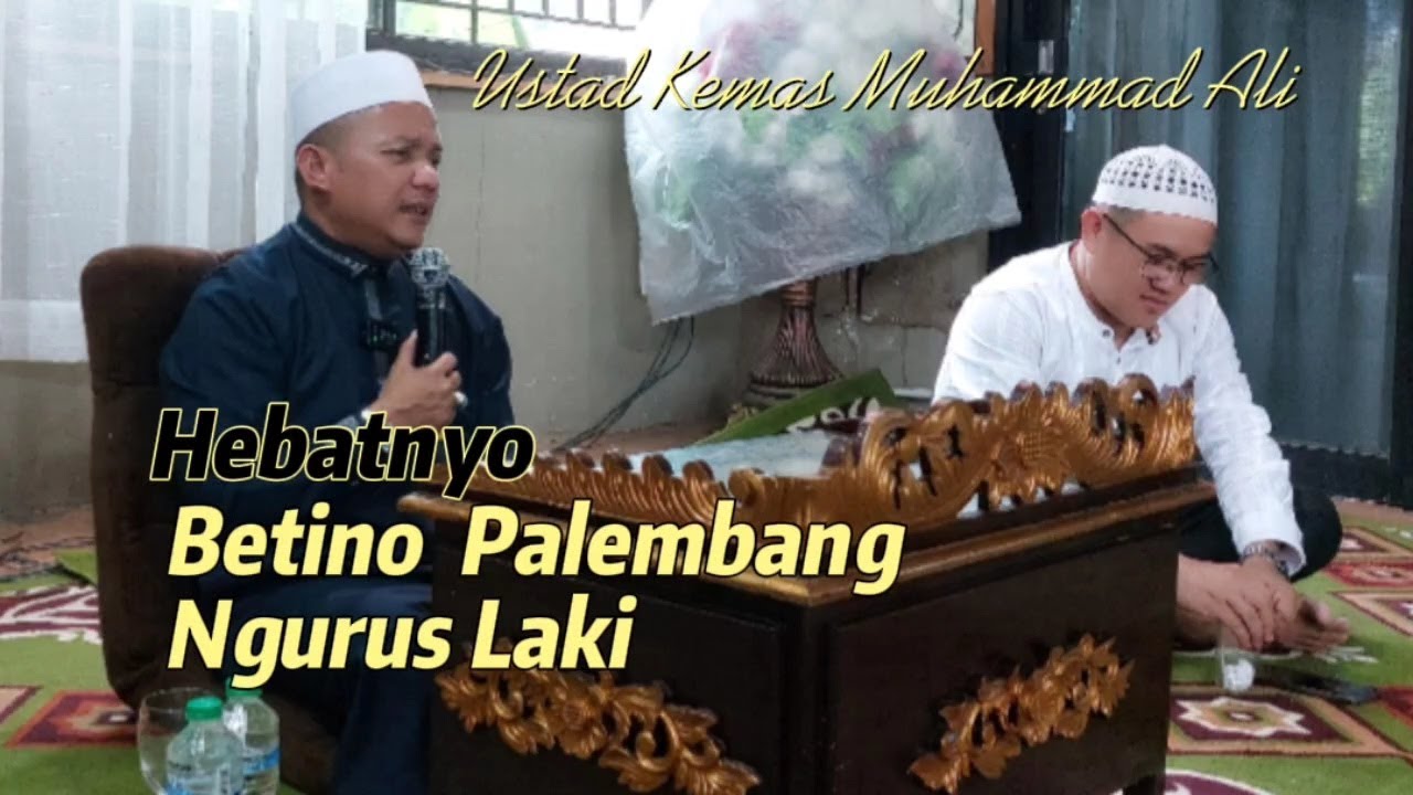 Hebatnya Wanita Palembang   Ustadz Kemas Muhammad Ali