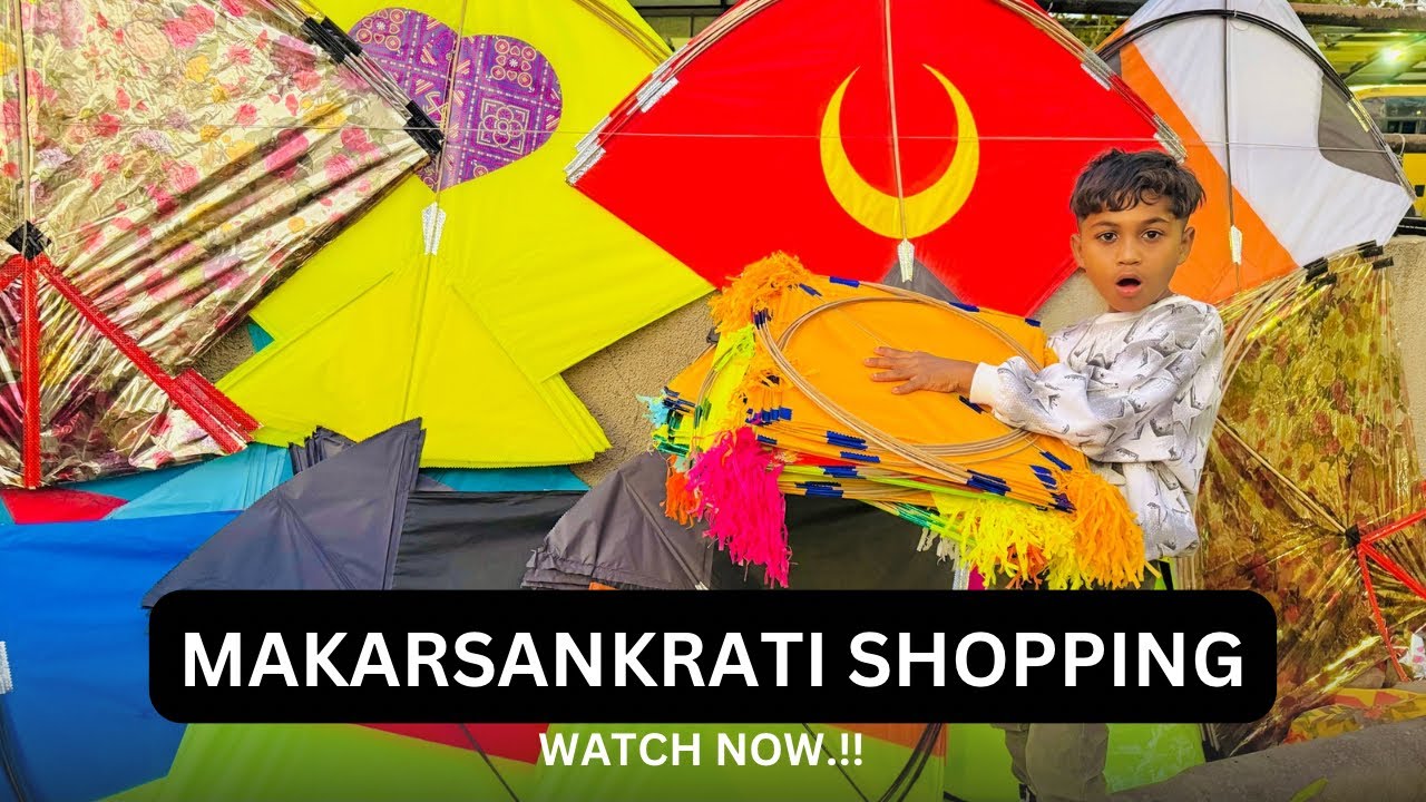 Tappu Ki Makarsankrati Shopping 😍🪁 || Patang Aur Manjha || Tappu Parmar Vlog