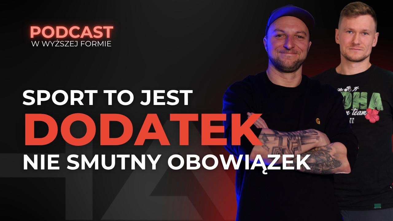 Trenuj jak amator, nie jak zawodowiec | Hardy. Podcast w Wyższej Formie