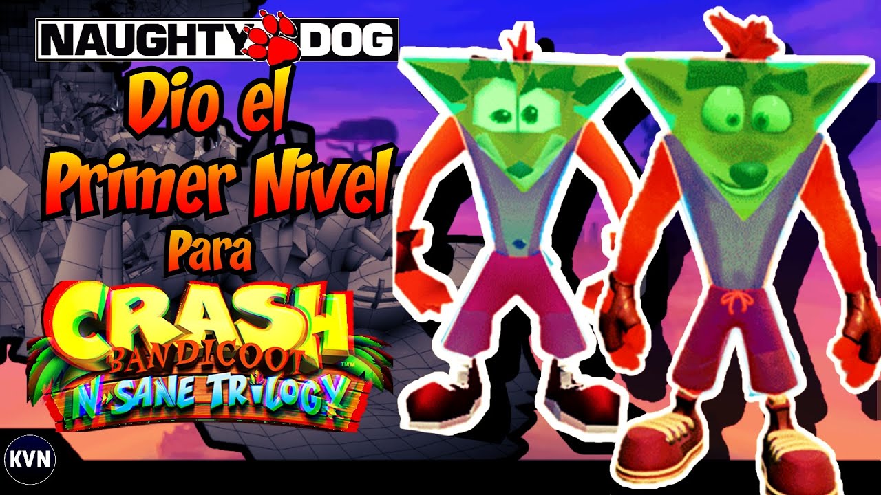 El Difícil trabajo de (RE)hacer Crash Bandicoot - KVN