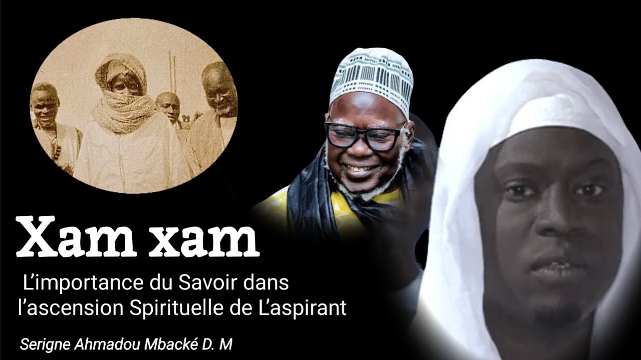&bull; Solos Sakk&uacute; Xam-xam ci ab Murid | L&rsquo;importance du Savoir..  Serigne Ahmadou Mback&eacute; D. M