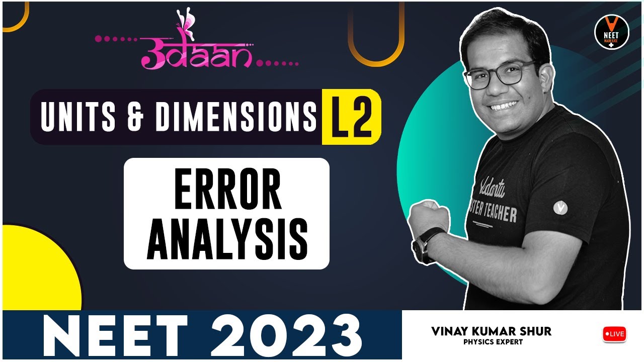 Units and Dimensions Class 11 #2 (Error Analysis) | NEET 2023 Preparation | NEET Physics | Vinay Sir