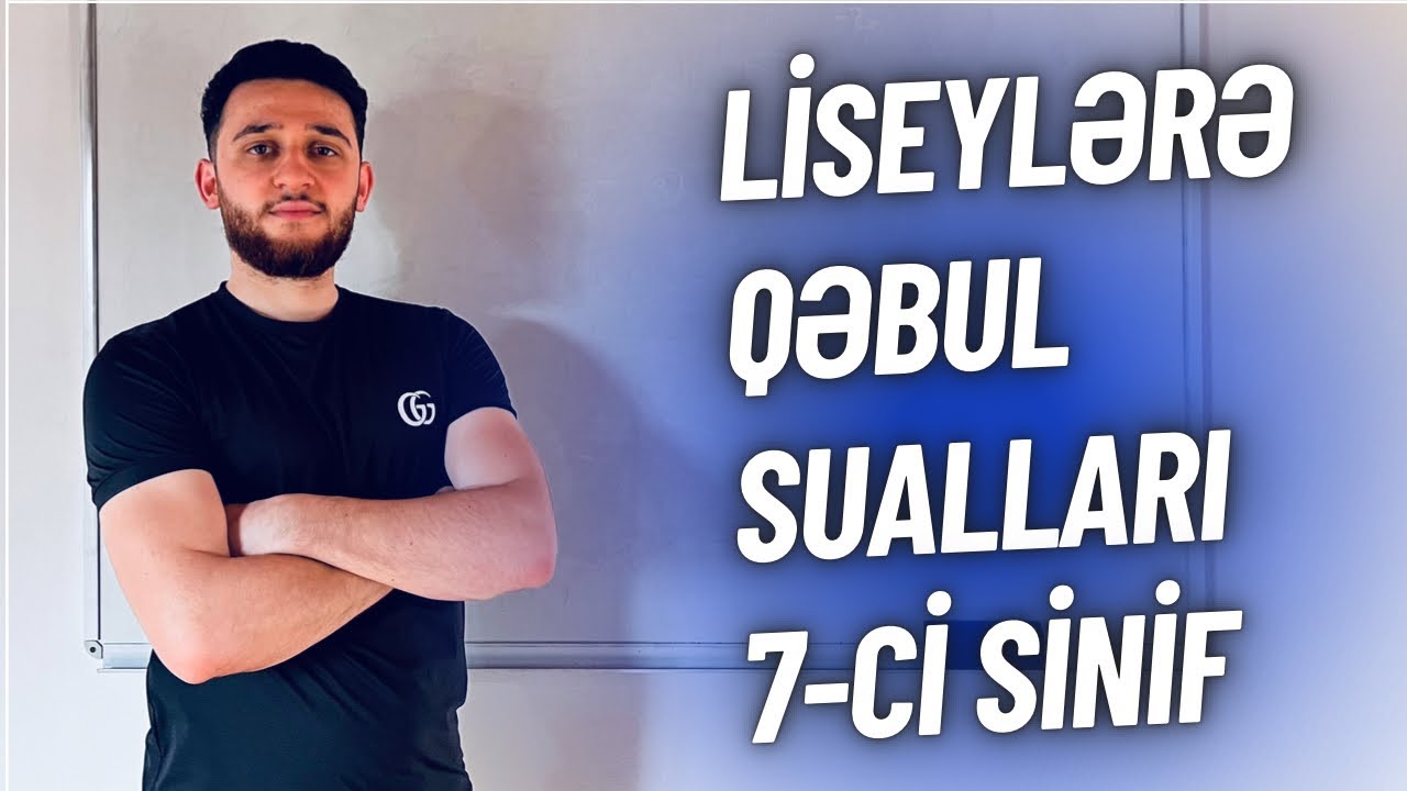 ✅ Lisey və gimnaziyalara qəbul sualları 2021-2022 |  7-ci sinif