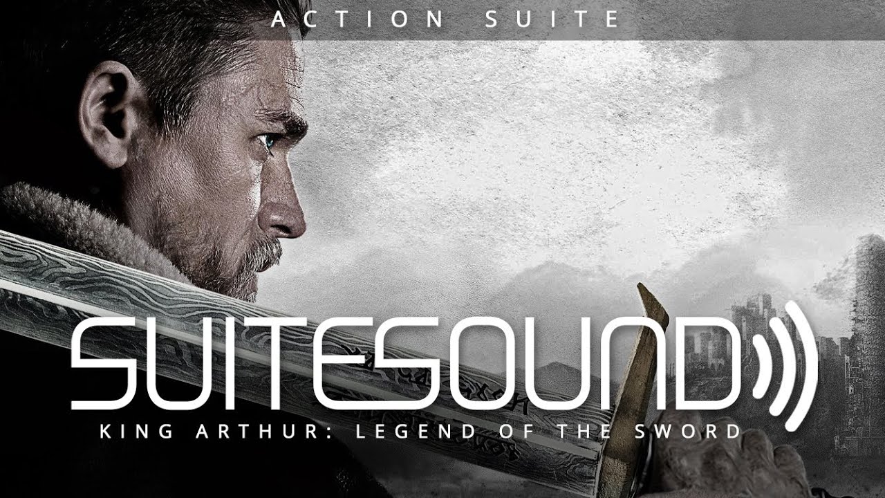 King Arthur: Legend of the Sword - Ultimate Action Suite | Daniel Pemberton