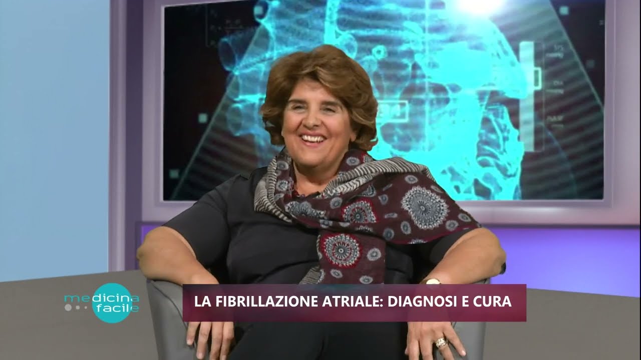 Pronto Medicina Facile - La Fibrillazione atriale: diagnosi e cura