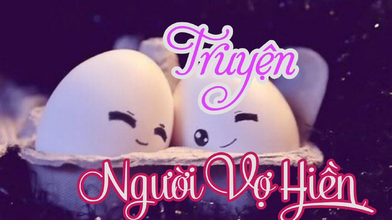 NGƯỜI VỢ HIỀN - Top truyện hay truyện Hồ Biểu Chánh