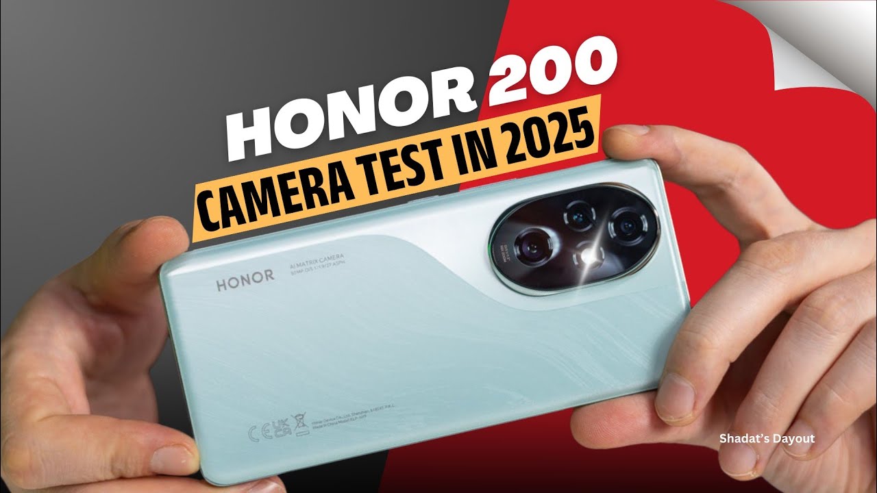 Honor 200 Camera Test in 2025: Is It Worth the Hype?