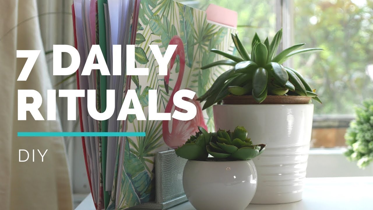 7 DAILY RITUALS to GET YOUR LIFE BACK!