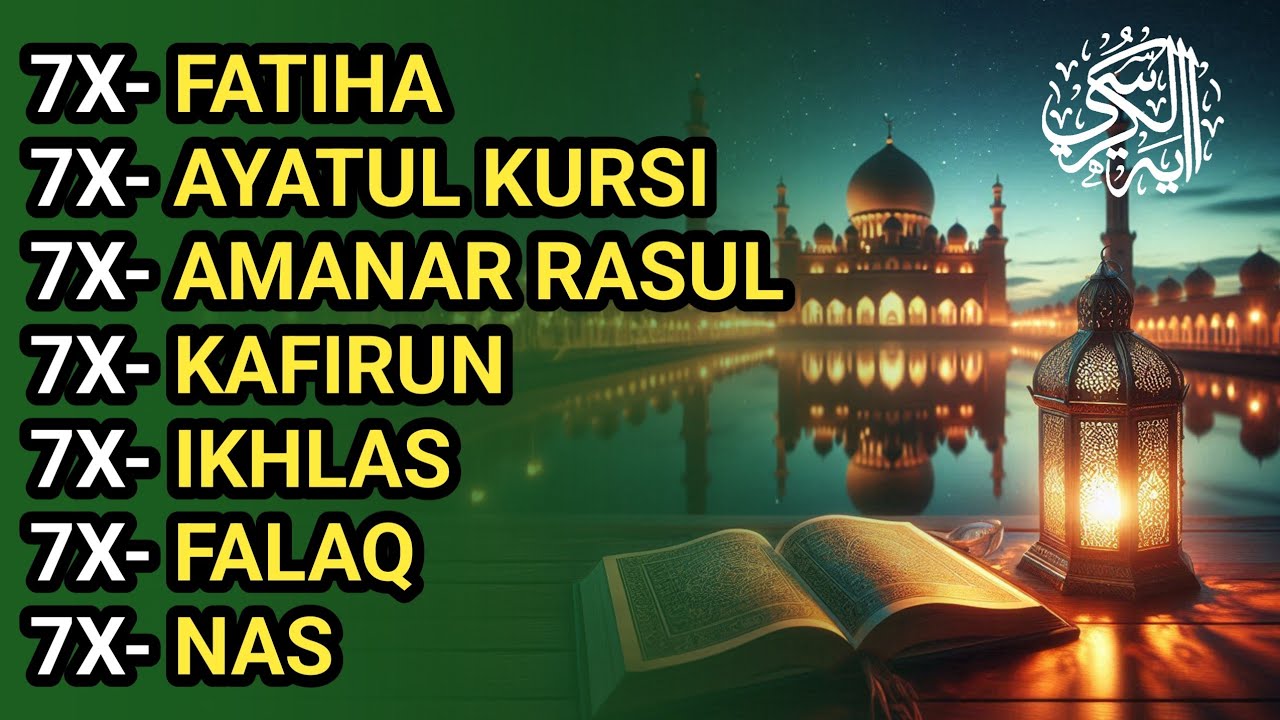 7X FATIHA 7X AYATUL KURSI 7X AMANAR RASULU 7X KAFIRUN 7X IKHLAS 7X FALAQ 7X NAS | EPISODE 184