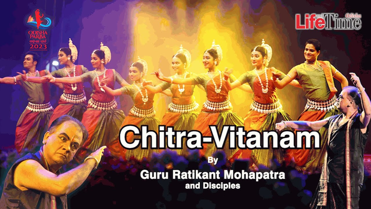 Chitra-Vitanam by Guru Ratikant Mahapatra and Team Srjan | Odissi Dance | Life and Time Odisha
