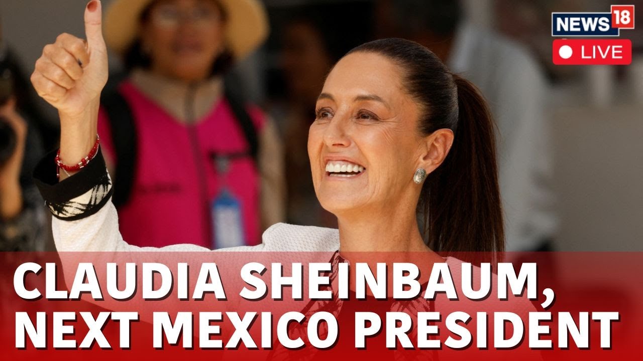 Mexico Election 2024 Results Live | Claudia Sheinbaum: The Next Mexico President? | Mexico News|N18L
