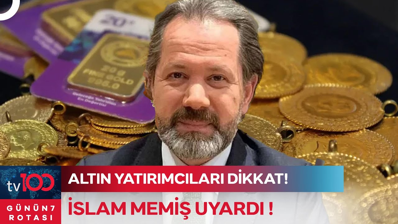 Elinde Altın Olanlar Dikkat! İslam Memiş'ten Sert Düşüş Uyarısı | Günün Rotası