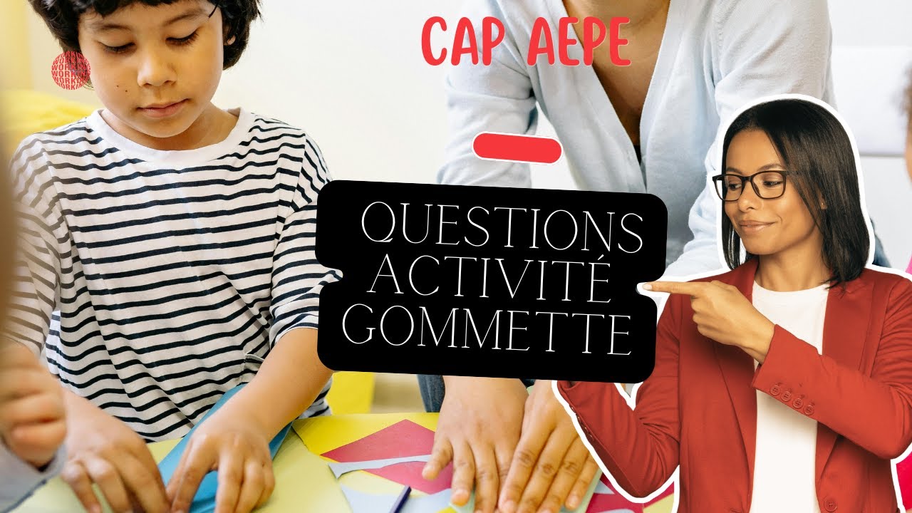 CAP  AEPE :  Activité Gommette 