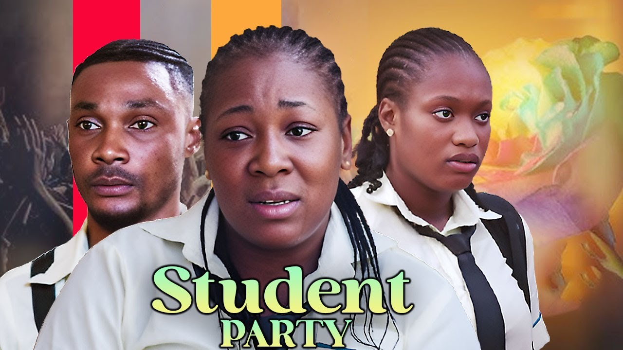 STUDENT PARTY - SHARON IFEDI, CHIZOBA NWOKOYE AND AFES MIKE LATEST NIGERIAN MOVIES
