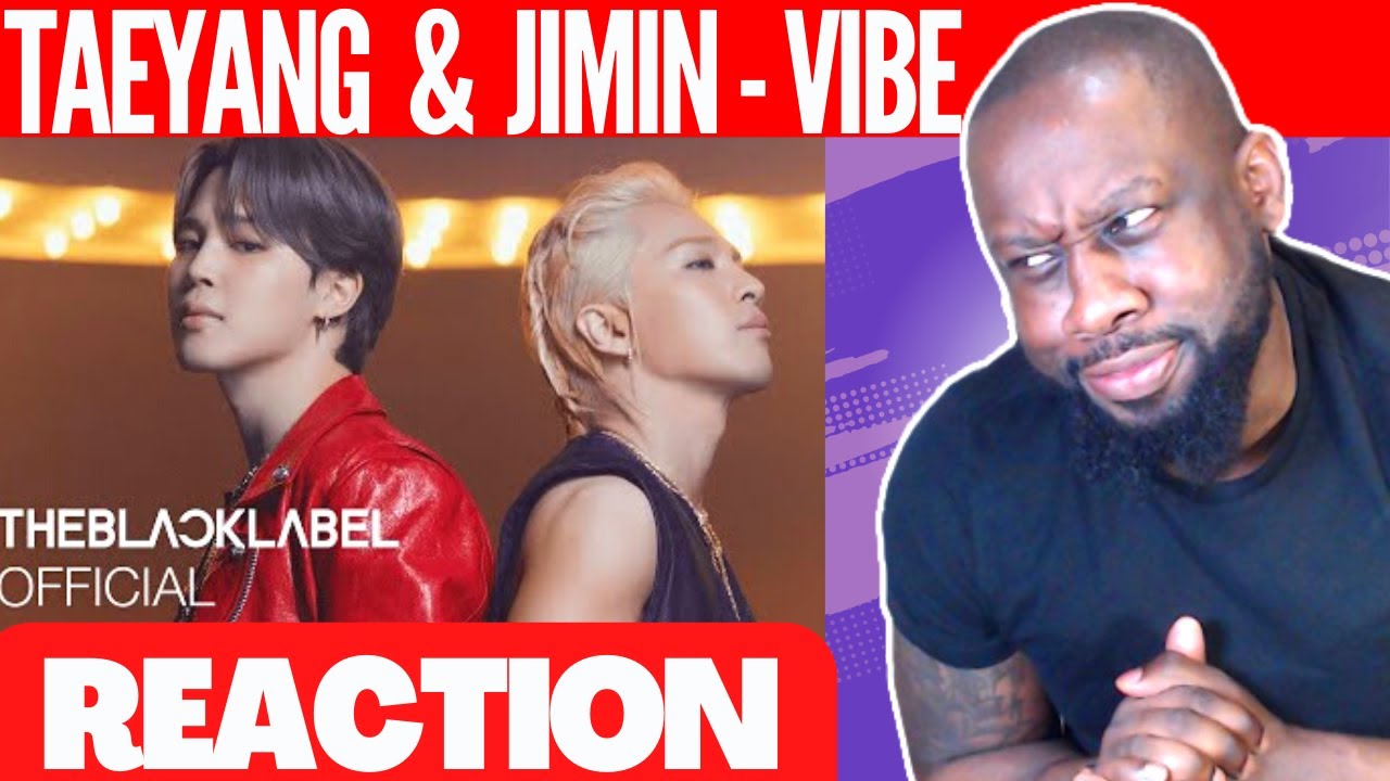 FIRST TIME HEARING TAEYANG - 'VIBE (feat. Jimin of BTS)' M/V | @23rdMAB REACTION