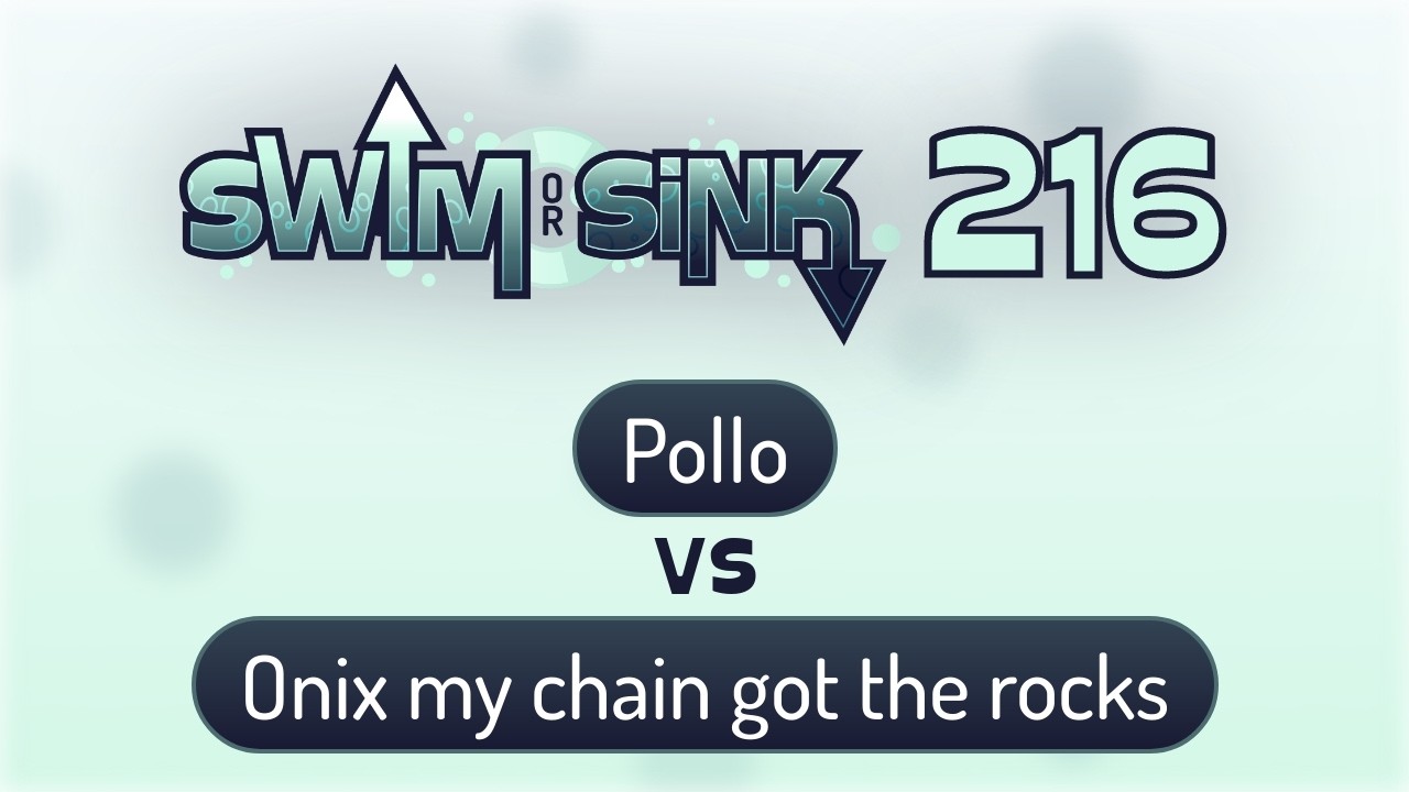 Grand Finals | Pollo vs Onix my chain got the rocks | Swim or Sink 216!