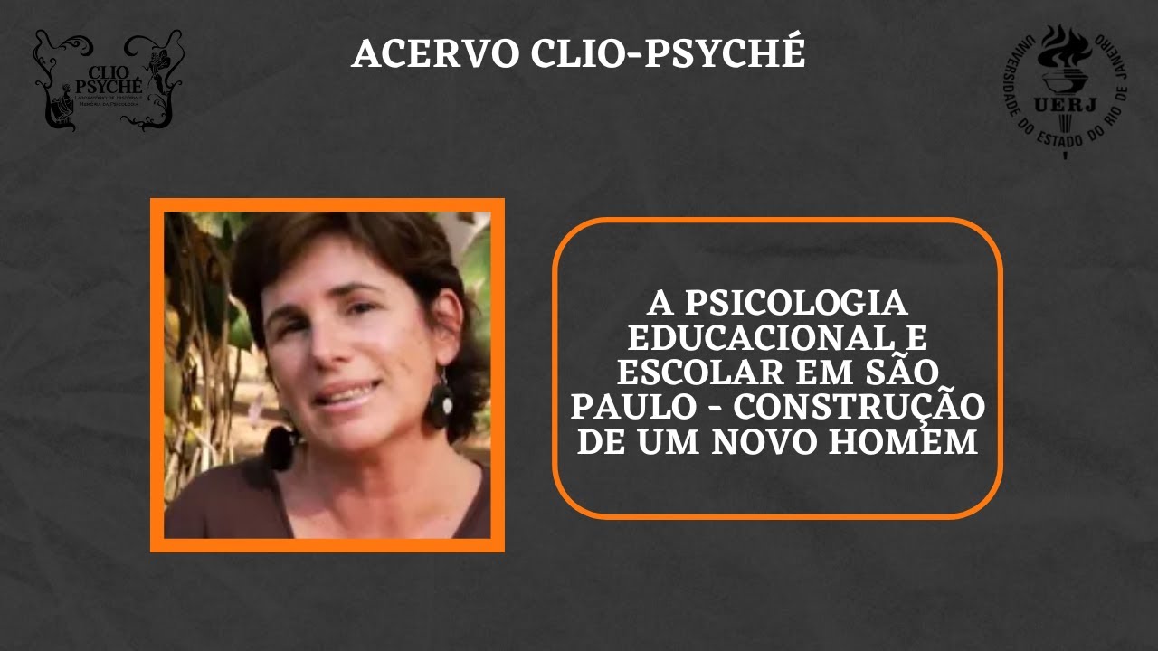 A Psicologia Educacional e Escolar em São Paulo - Construção de um novo homem