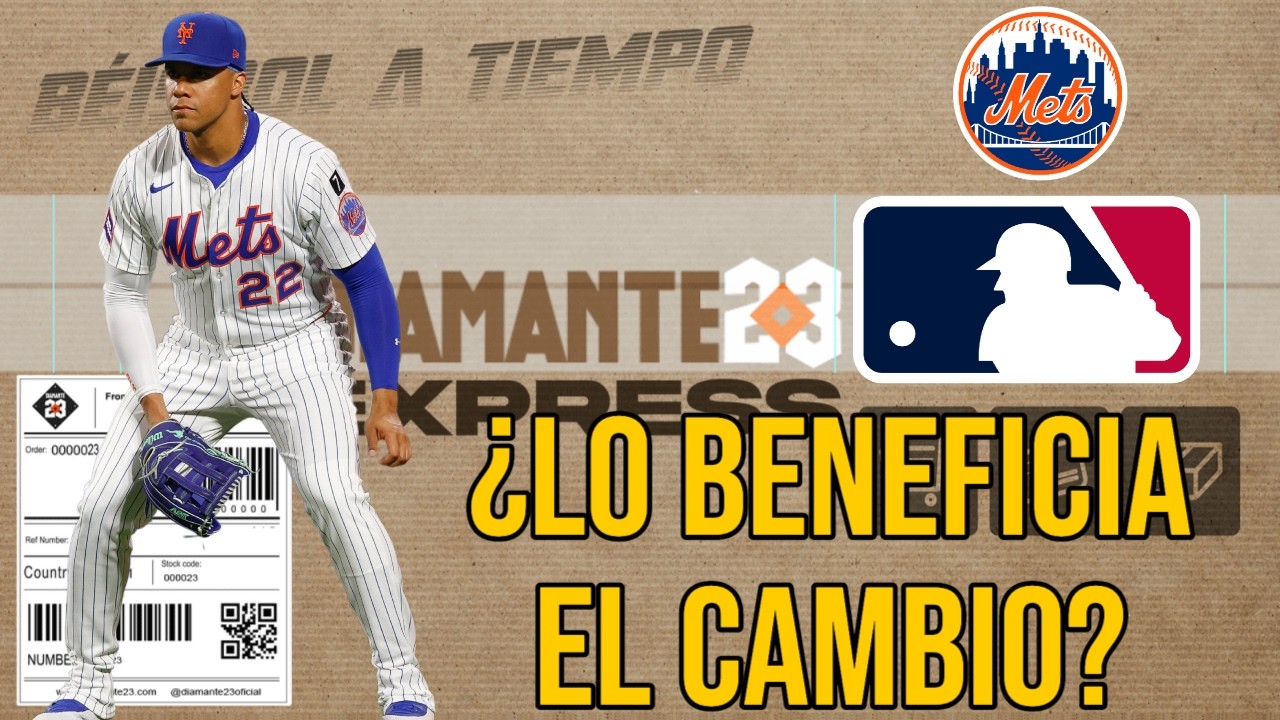 BOMBAZO Juan Soto CAMBIADO DE POSICIÓN - Análisis y las razones de la decisón de Mets | DIAMANTE 23