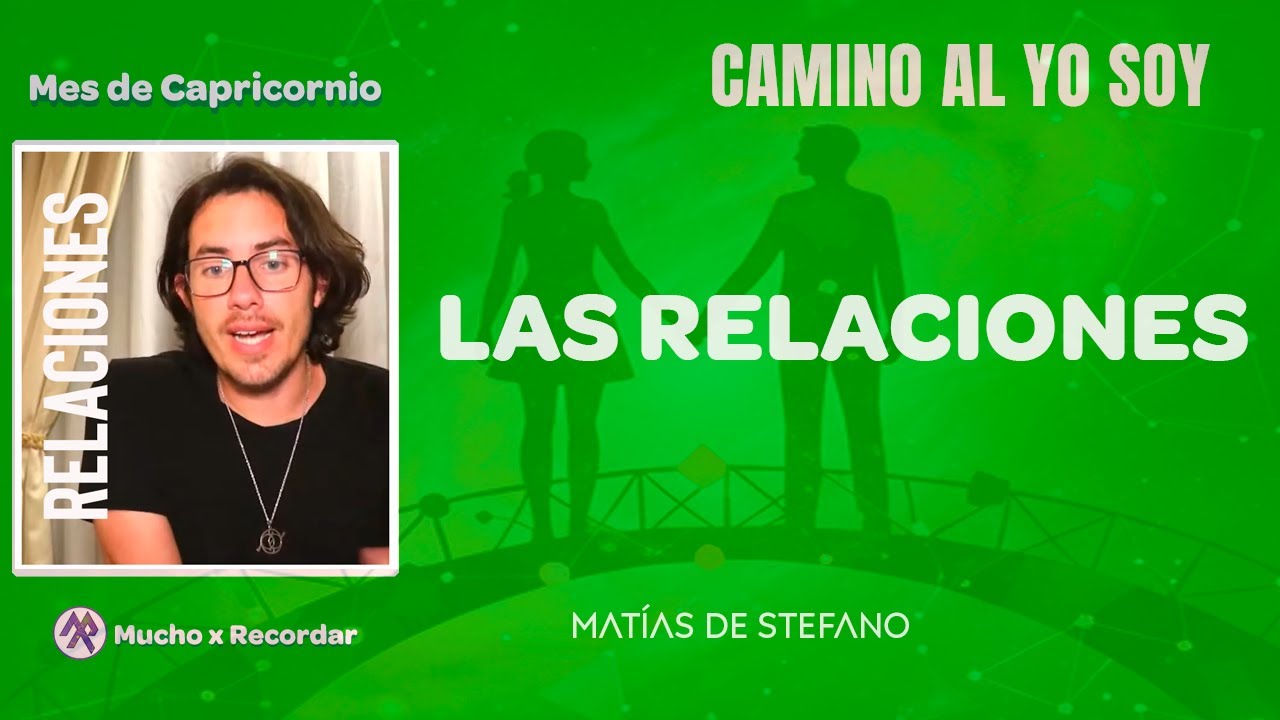 Las Relaciones: El Espejo de tus Vínculos | Matías de Stefano