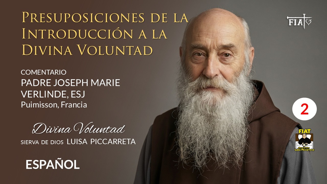 Presuposiciones de la Introducción a la Divina Voluntad I Padre Joseph Marie Verlinde, ESJ