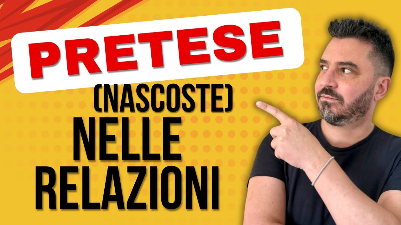 Pretese nelle Relazioni: Come Riconoscerle e Superarle