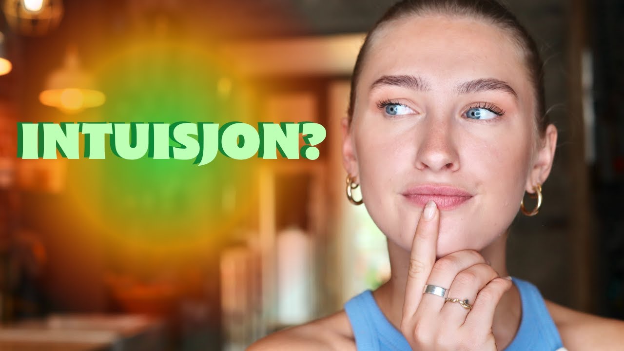 Hvordan følge INTUISJONEN din - steg 1 | English CC - how to follow your intuition