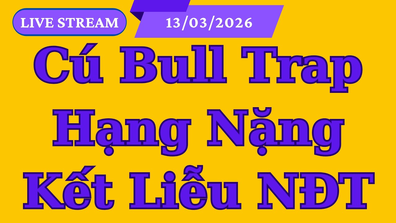 VN-index 13/03: Cú Bull Trap Hạng Nặng - Kết Liễu Nhà Đầu Tư Lần Cuối ?