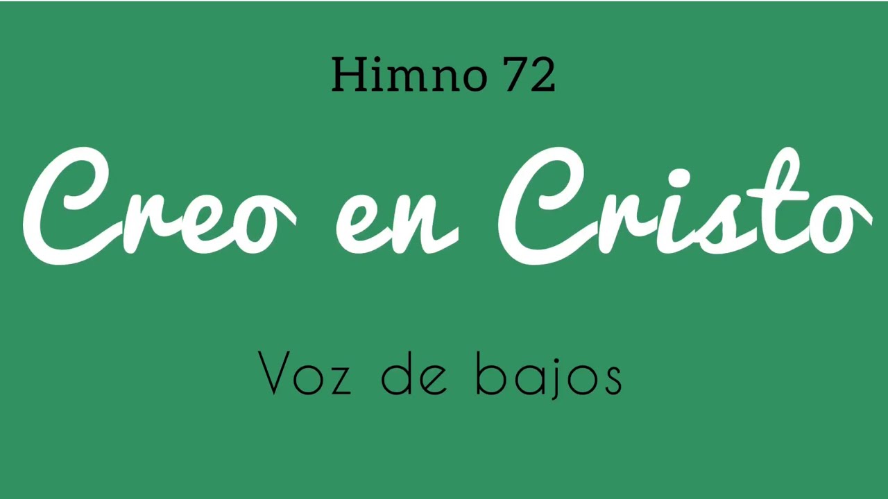 Creo en Cristo-  Bajos voz