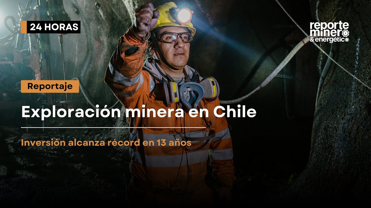 Exploración minera en Chile: asegurar la producción futura en un nuevo ciclo