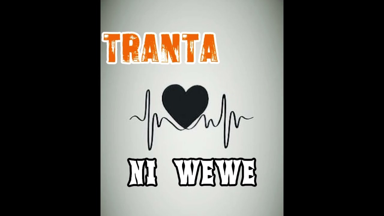TRANTA - NI WEWE 