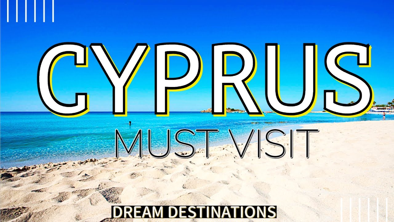 Cyprus: 5 places you MUST visit
