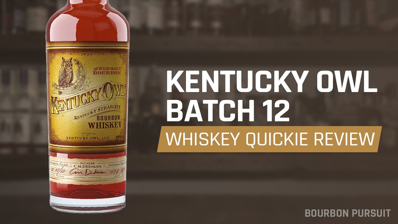 Kentucky Owl Bourbon Batch 12 Review | Whiskey Quickie